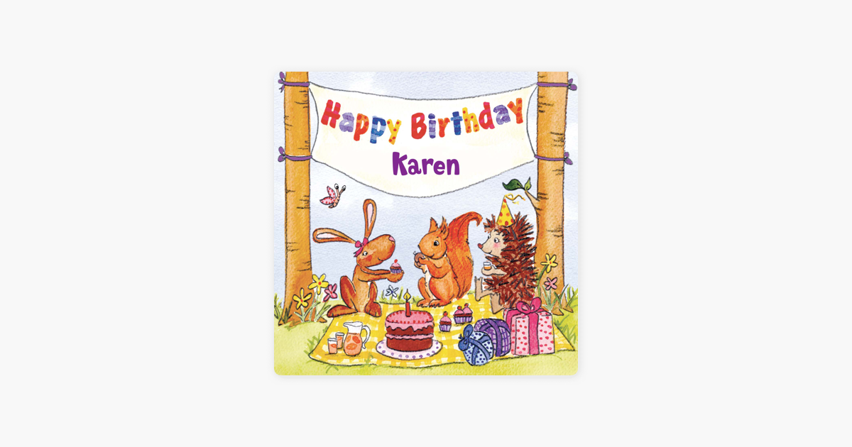 Happy Birthday Karen by The Birthday Bunch on Apple Music