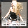 The Way That You Roll