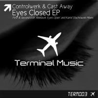 Eyes Closed - EP - Controlwerk & Cast Away