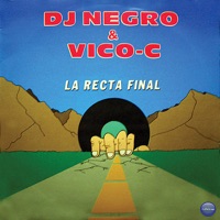 La Recta Final - Vico C & DJ Negro