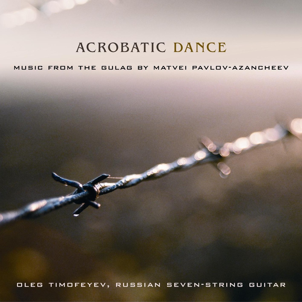 Обложка альбома «Pavlov-Azancheev: Music from the Gulag» — Oleg Timofeyev