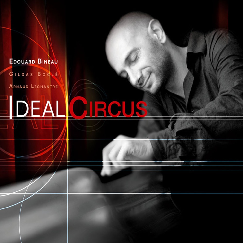 Обложка альбома «Ideal Circus» — Edouard Bineau