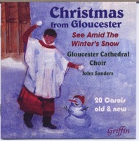 Christmas from Gloucester Cathedral - See Amid the Winter's Snow - Gloucester Cathedral Choir & John Sanders