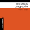 Tales from Longpuddle (Adaptation): Oxford Bookworms Library - Thomas Hardy & Jennifer Bassett (adaptation)