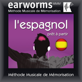Earworms MMM - l'Espagnol: Prêt à Partir