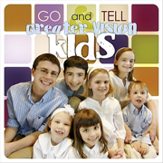 Go and Tell - Greater Vision Kids