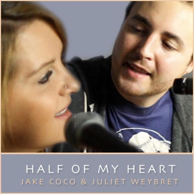 Half of My Heart (feat. Juliet Weybret) - Single