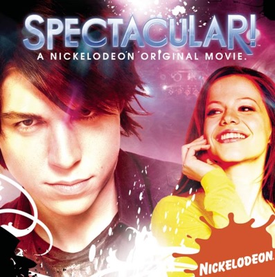 Spectacular! (Music from the Nickelodeon Original Movie) - Single