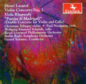 Lazarof, H.: Violin Concerto - Viola Rhapsody - Partita Di Madrigali