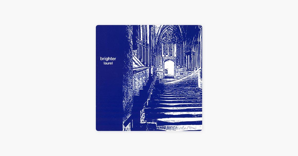 洋楽 brighter laurel sarah records Laurel - Album by Brighter - Apple Music