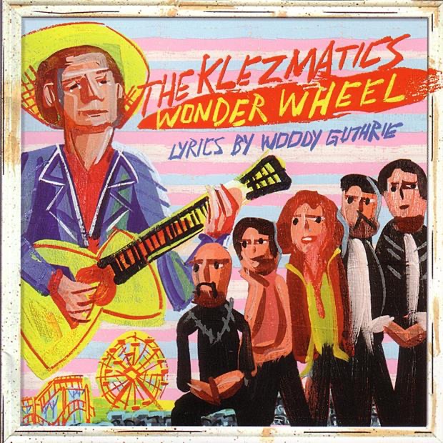 Обложка альбома «Wonder Wheel (Lyrics By Woody Guthrie)» — The Klezmatics