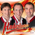Zillertaler Haderlumpen Aufeinander Zua