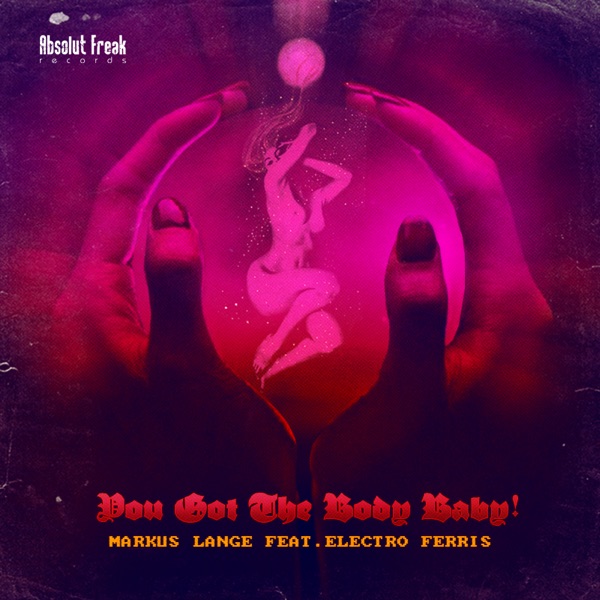 You Got The Body Baby EP