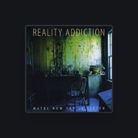 Reality Addiction