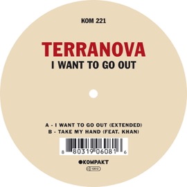 I Want to Go Out (Extended Version) Terranova