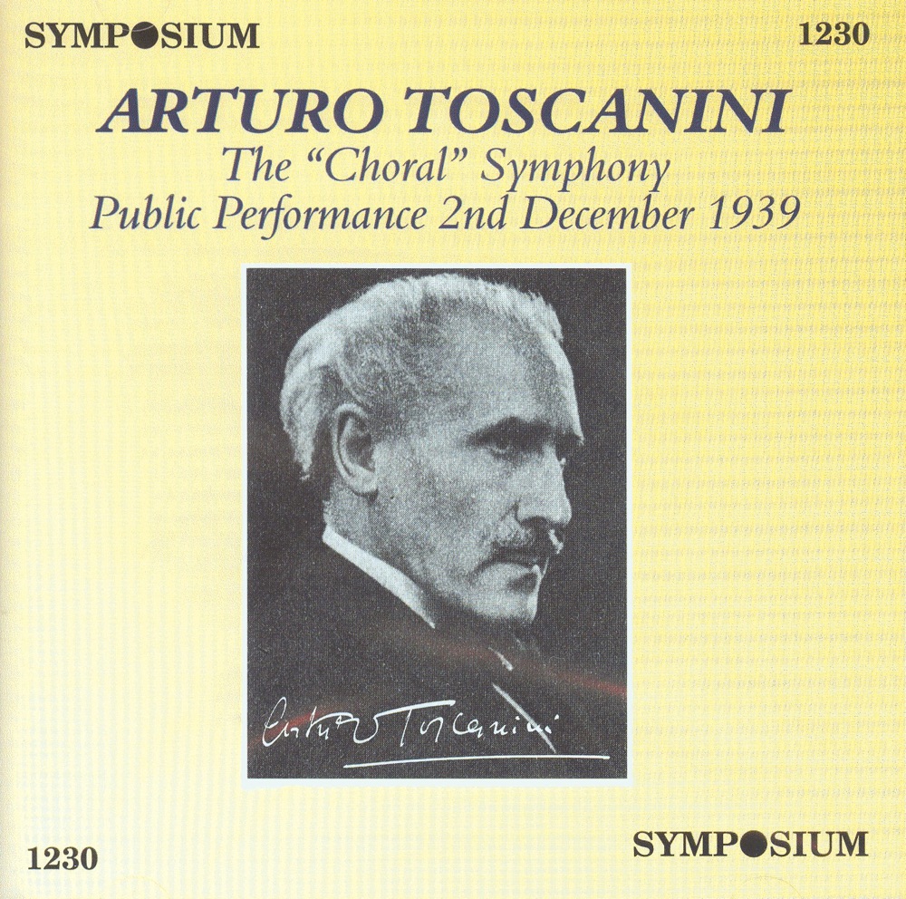 Обложка альбома «The "Choral" Symphony - Public Performance 2 Dec 1939» — Jarmila Novotna, Jan Peerce, Kerstin Thorborg, Nicola Moscona, Westminster Choir, Arturo Toscanini & NBC Symphony Orchestra