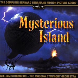 Mysterious Island (The Complete Bernard Herrmann Score)