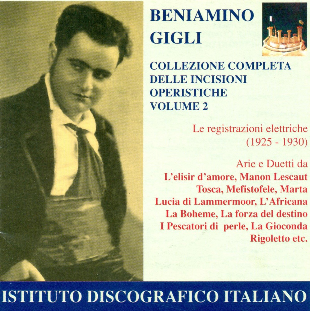 Обложка альбома «Opera Arias (Tenor): Gigli, Beniamino - Donizetti, G. - Puccini, G. - Drigo, R. - Verdi, G. (Complete Collection of Opera Highlights, Vol. 2)» — Studio Orchestra, Beniamino Gigli, Rosario Bourdon, Josef A. Pasternack, Josef Pasternack Orchestra, Titta Ruffo, Giuseppe De Luca, Giulio Setti, Ezio Pinza, amelita Galli-Curci, Louise Homer, Angelo Bada, Bruno Reibold & Elisabeth Rethberg