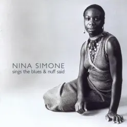 Sings the Blues / 'Nuff Said - Nina Simone