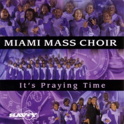 Miami Mass Choir - It Is for Me