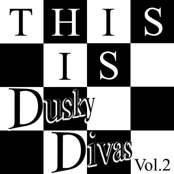 This Is Dusky Divas Vol.2