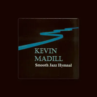 Listen to Kevin Madill, watch music videos, read bio, see tour dates & more!