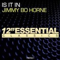 Jimmy "Bo" Horne - Is It In