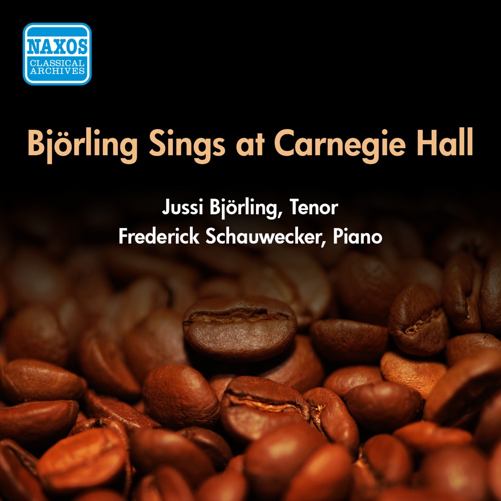 Обложка альбома «Björling Sings at Carnegie Hall (1955 Recital): Schubert, Beethoven, Strauss, Bizet, Brahms, Mozart» — Jussi Björling & Frederick Schauwecker
