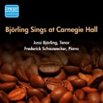 Björling Sings at Carnegie Hall (1955 Recital): Schubert, Beethoven, Strauss, Bizet, Brahms, Mozart