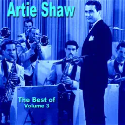 The Best of Artie Shaw Vol. 3 - Artie Shaw