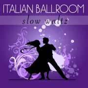 Italian Ballroom: Slow Waltz - Italian Ballroom