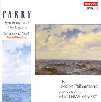 Parry: Symphonies Nos. 3 and 4 by Matthias Bamert & London Philharmonic Orchestra album reviews, ratings, credits