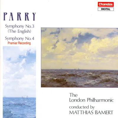 Parry: Symphonies Nos. 3 and 4 - London Philharmonic Orchestra
