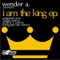 I Am the King - Wender A lyrics