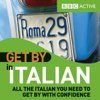 Get By in Italian (Unabridged) - BBC Active