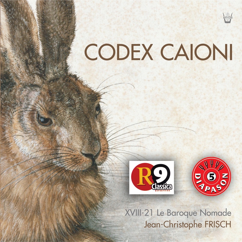 Обложка альбома «Codex Caioni : Un jour de noce en Transylvanie» — XVIII-21 Le Baroque Nomade, Jean-Christophe Frisch, Cyrille Gerstenhaber, Adriana Epstein, Sébastien Obrecht & Ion Dimieru