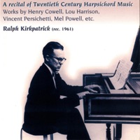 A Recital of Twentieth Century Harpsichord Music (1961) - Ralph Kirkpatrick