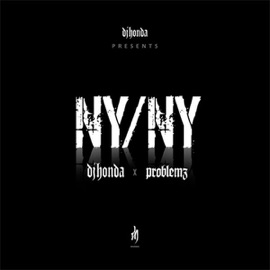 NY/NY dj honda & Problemz