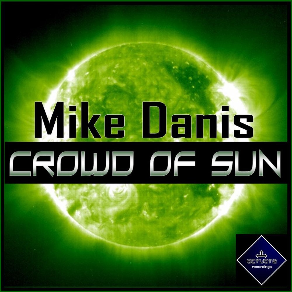 Обложка альбома «Crowd of Sun - Single» — Mike Danis