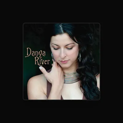 Listen to Danya River, watch music videos, read bio, see tour dates & more!