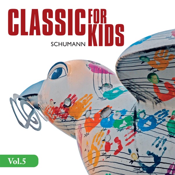 Cover of Schumann: Complete Piano Works, Vol. 5: Classics for Kids (1972-1976)
