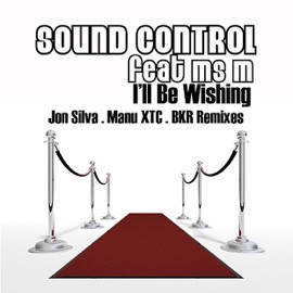 I'll Be Wishing (Jon Silva Club Instrumental) Sound Control