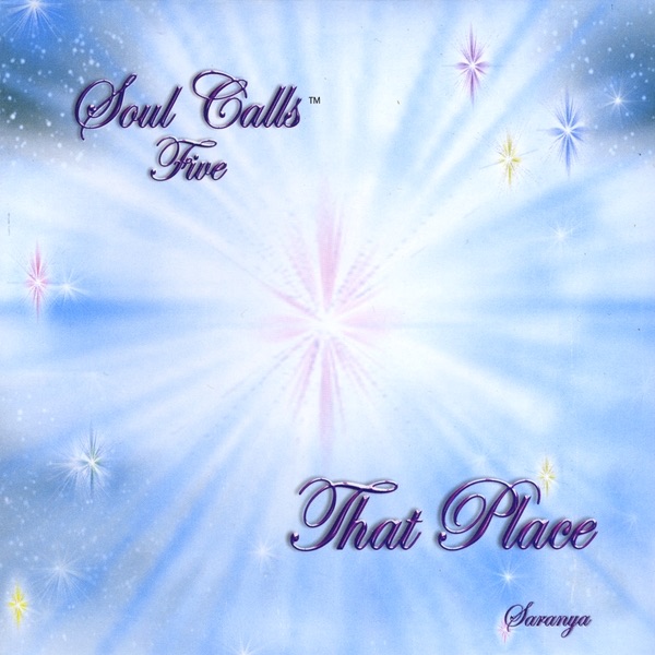 Обложка альбома «Soul Calls Five ~That Place» — Saranya
