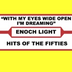 With My Eyes Wide Open I'm Dreaming