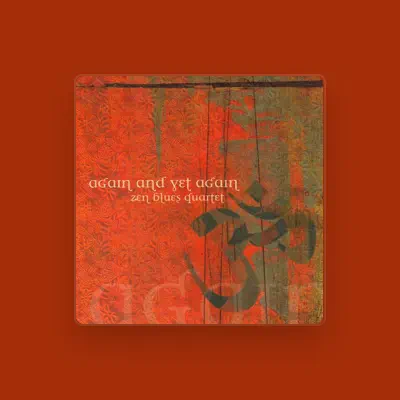 Listen to Zen Blues Quartet, watch music videos, read bio, see tour dates & more!