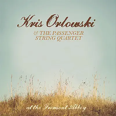 Posłuchaj utworu The Passenger String Quartet at the Fremont Abbey - EP wykonywanego przez Kris Orlowski.