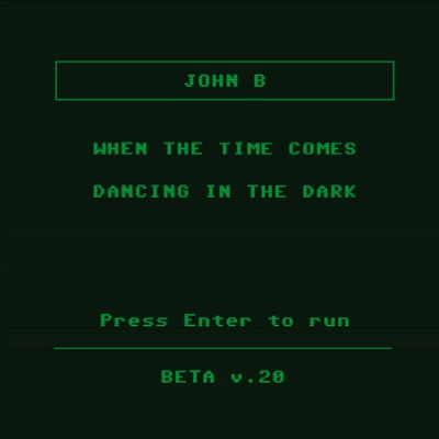 When the Time Comes / Dancing In the Dark - Single