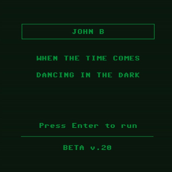 When the Time Comes / Dancing In the Dark