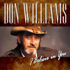 I Believe In You - Don Williams