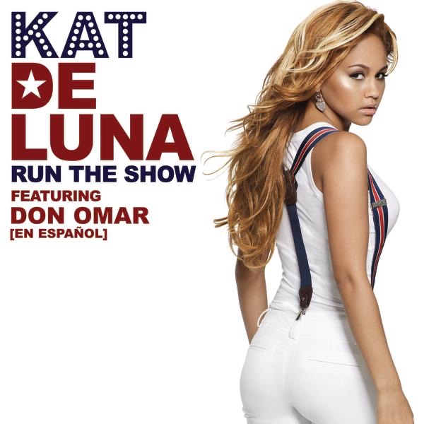 Run the Show (feat. Don Omar) [En Espanol] - Single - Kat Deluna